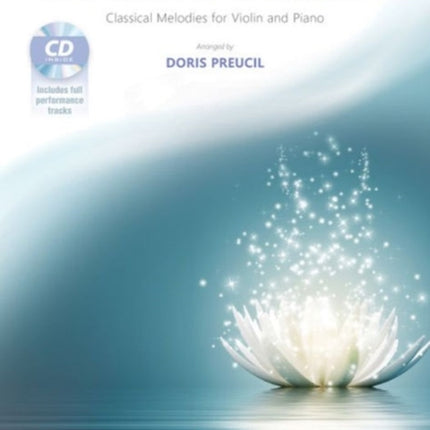 Meditative Moments Classical Melodies for Violin and Piano Classical Melodies for Violin and Piano Book  CD