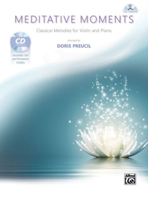 Meditative Moments Classical Melodies for Violin and Piano Classical Melodies for Violin and Piano Book  CD