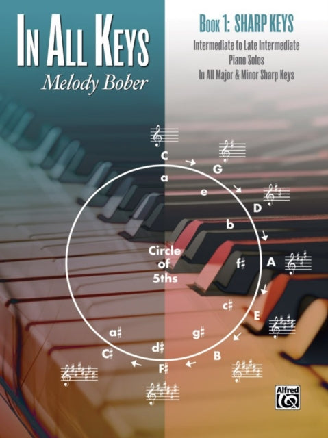 In All Keys  Sharp Keys Bk 1 Intermediate to Late Intermediate Piano Solos in All Major and Minor Sharp Keys