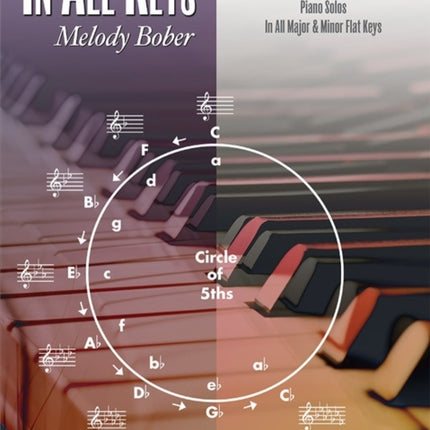 In All Keys  Flat Keys Bk 2 Intermediate to Late Intermediate Piano Solos in All Major and Minor Flat Keys In All Keys Bk 2