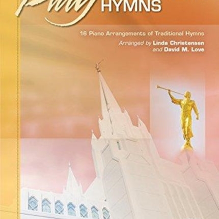 Play Mormon Hymns Bk 3 16 Piano Arrangements of Traditional Hymns