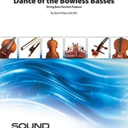 Dance Of The Bowless Basses