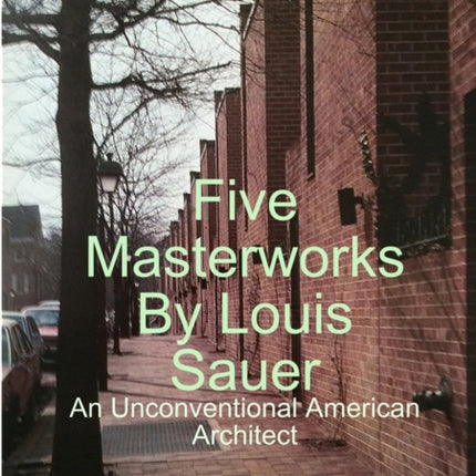 Five Masterworks by Louis Sauer