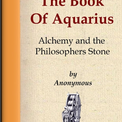 The Book Of Aquarius  Alchemy and the Philosophers Stone