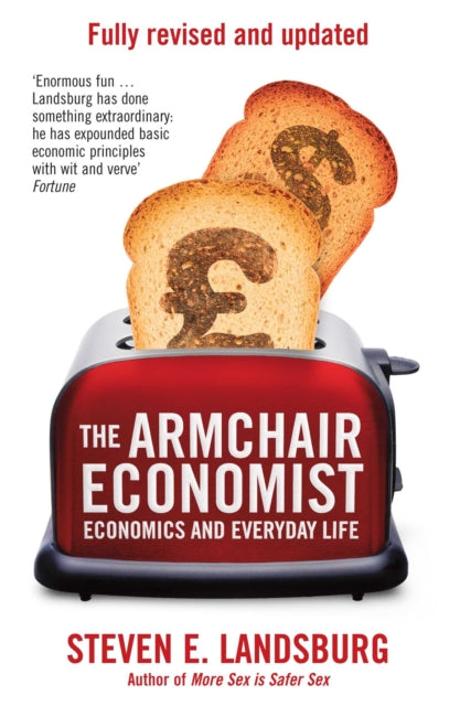 The Armchair Economist: Economics & Everyday Life