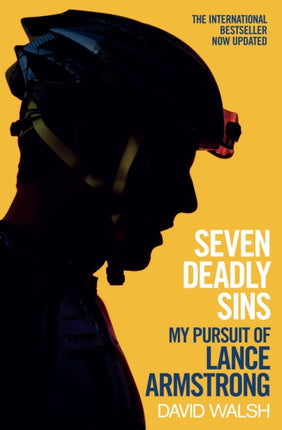 Seven Deadly Sins: My Pursuit of Lance Armstrong