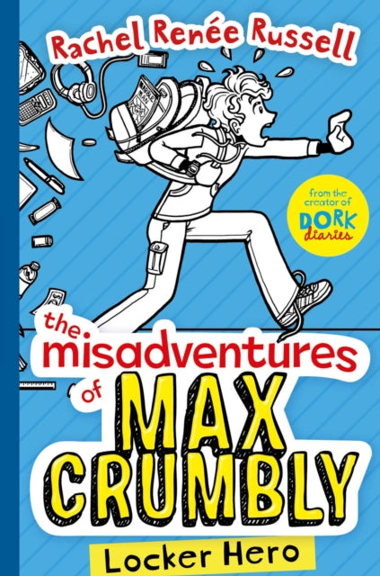 The Misadventures of Max Crumbly 1: Locker Hero