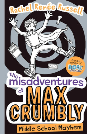 The Misadventures of Max Crumbly 2: Middle School Mayhem