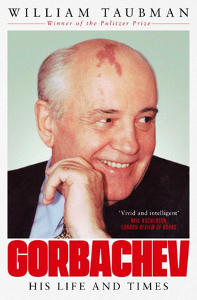 Gorbachev: His Life and Times