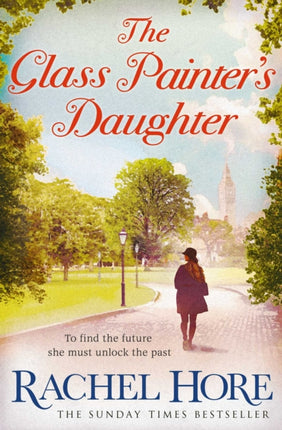 The Glass Painter's Daughter: Uncover an extraordinary love story from the million-copy bestselling author of The Hidden Years