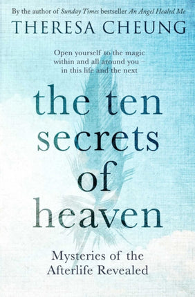 The Ten Secrets of Heaven Mysteries of the afterlife revealed