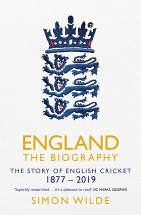 England: The Biography: The Story of English Cricket