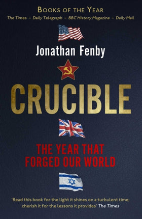 Crucible: The Year that Forged Our World