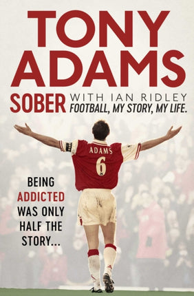 Sober: Football. My Story. My Life.