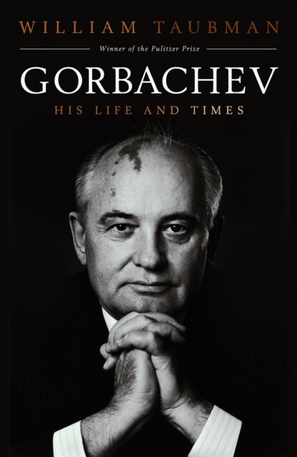 Gorbachev: His Life and Times