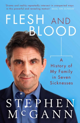 Flesh and Blood: A History of My Family in Seven Sicknesses