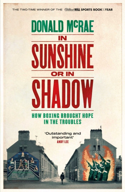 In Sunshine or in Shadow: Shortlisted for the William Hill Sports Book of the Year Prize