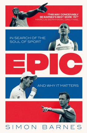 Epic: In Search of the Soul of Sport and Why It Matters