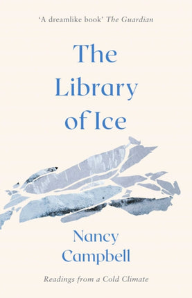 The Library of Ice: Readings from a Cold Climate