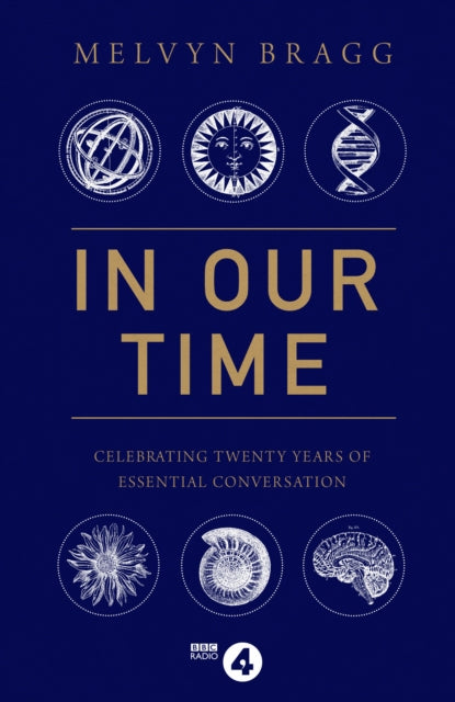 In Our Time: Celebrating Twenty Years of Essential Conversation