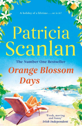 Orange Blossom Days: Warmth, wisdom and love on every page - if you treasured Maeve Binchy, read Patricia Scanlan