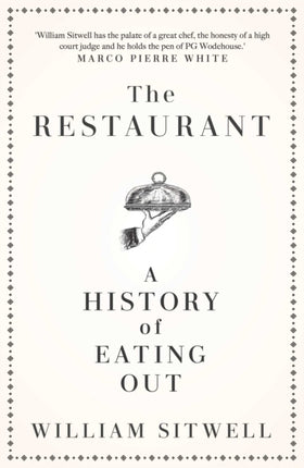 The Restaurant: A History of Eating Out