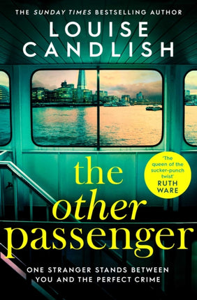 The Other Passenger: One stranger stands between you and the perfect crime…The most addictive novel you'll read this year