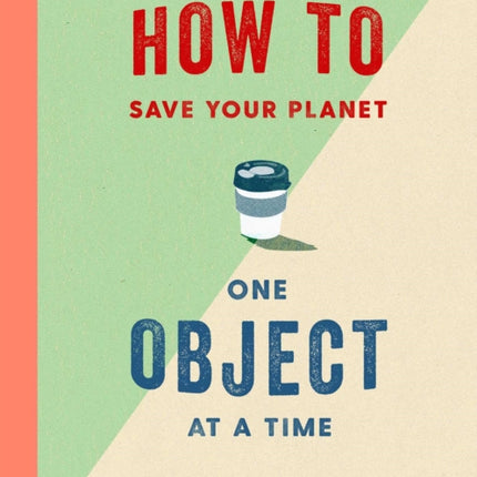 How to Save Your Planet One Object at a Time