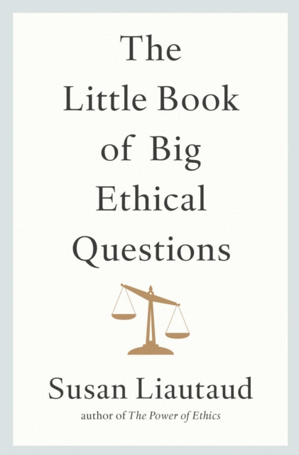 The Little Book of Big Ethical Questions