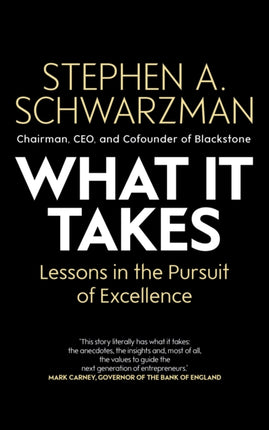 What It Takes: Lessons in the Pursuit of Excellence