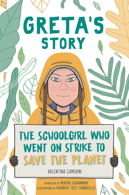 Greta's Story: The Schoolgirl Who Went On Strike To Save The Planet