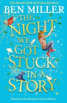 The Night We Got Stuck in a Story: From the author of smash-hit The Day I Fell Into a Fairytale