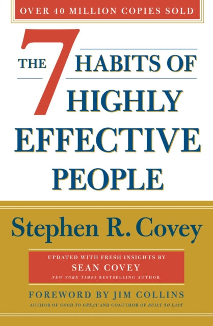 The 7 Habits Of Highly Effective People: Revised and Updated: 30th Anniversary Edition