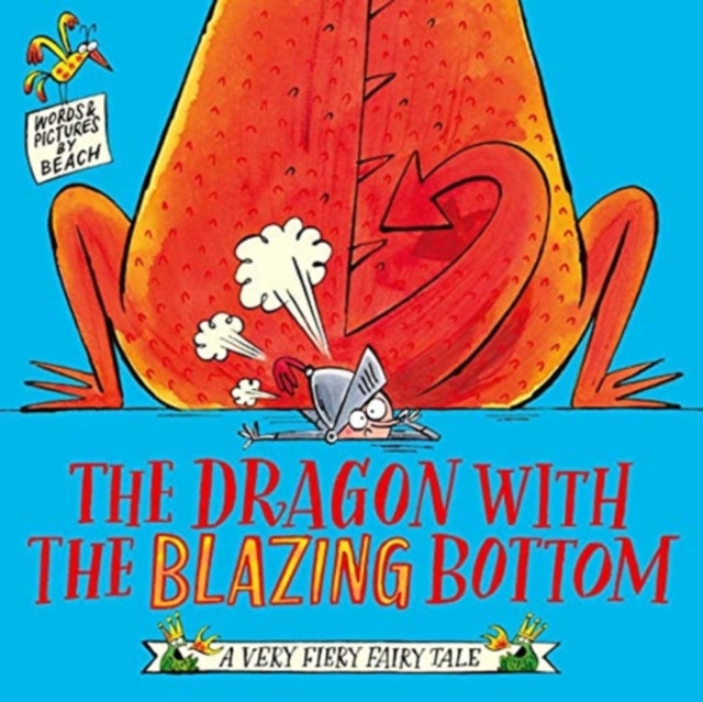 The Dragon with the Blazing Bottom