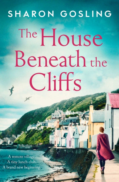 The House Beneath the Cliffs: the most uplifting novel about second chances you'll read this year