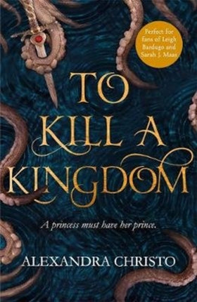 To Kill a Kingdom: TikTok made me buy it! The dark and romantic YA fantasy for fans of Leigh Bardugo and Sarah J Maas