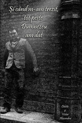 350i când mam trezit tot peste Dumnezeu am dat