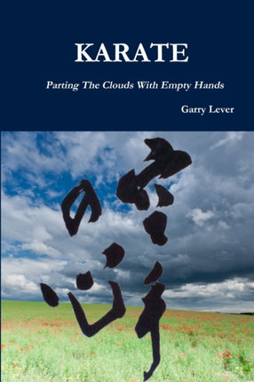 Karate Parting The Clouds With Empty Hands
