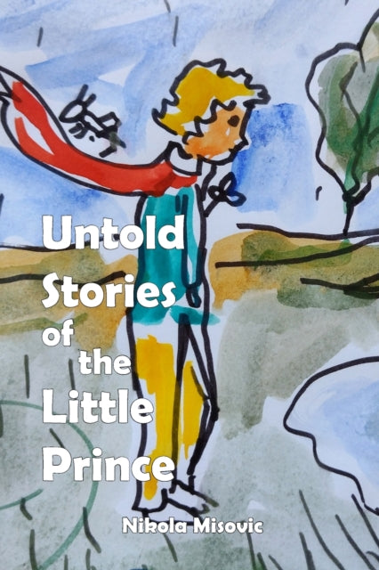 Untold Stories of the Little Prince