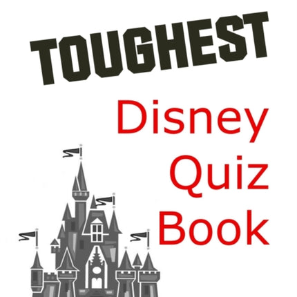 The Worlds Toughest Disney Quiz Book