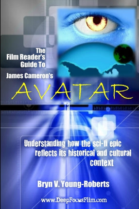 The Film Readers Guide To James Camerons Avatar