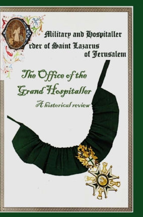 The Military  Hospital Order of St Lazarus of Jerusalem