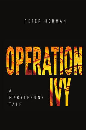 Operation Ivy  A Marylebone Tale