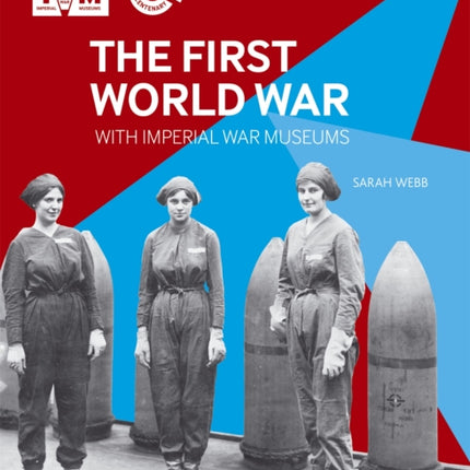 The First World War with Imperial War Museums