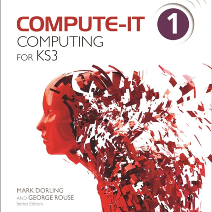 Compute-IT: Student's Book 1 - Computing for KS3