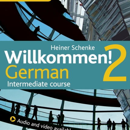 Willkommen! 2 German Intermediate course: Coursebook