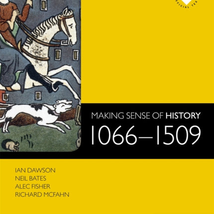 Making Sense of History: 1066-1509