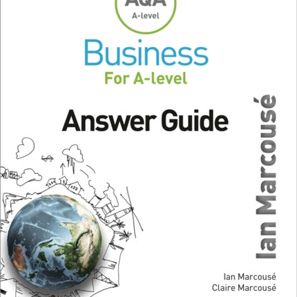 AQA Business for A Level (Marcousé) Answer Guide