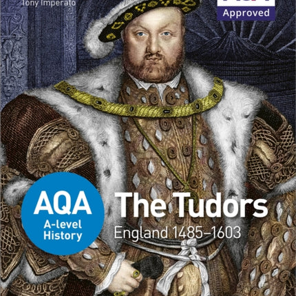 AQA A-level History: The Tudors: England 1485-1603