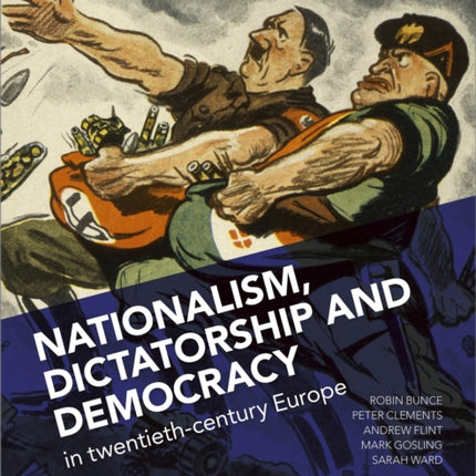 History+ for Edexcel A Level: Nationalism, dictatorship and democracy in twentieth-century Europe